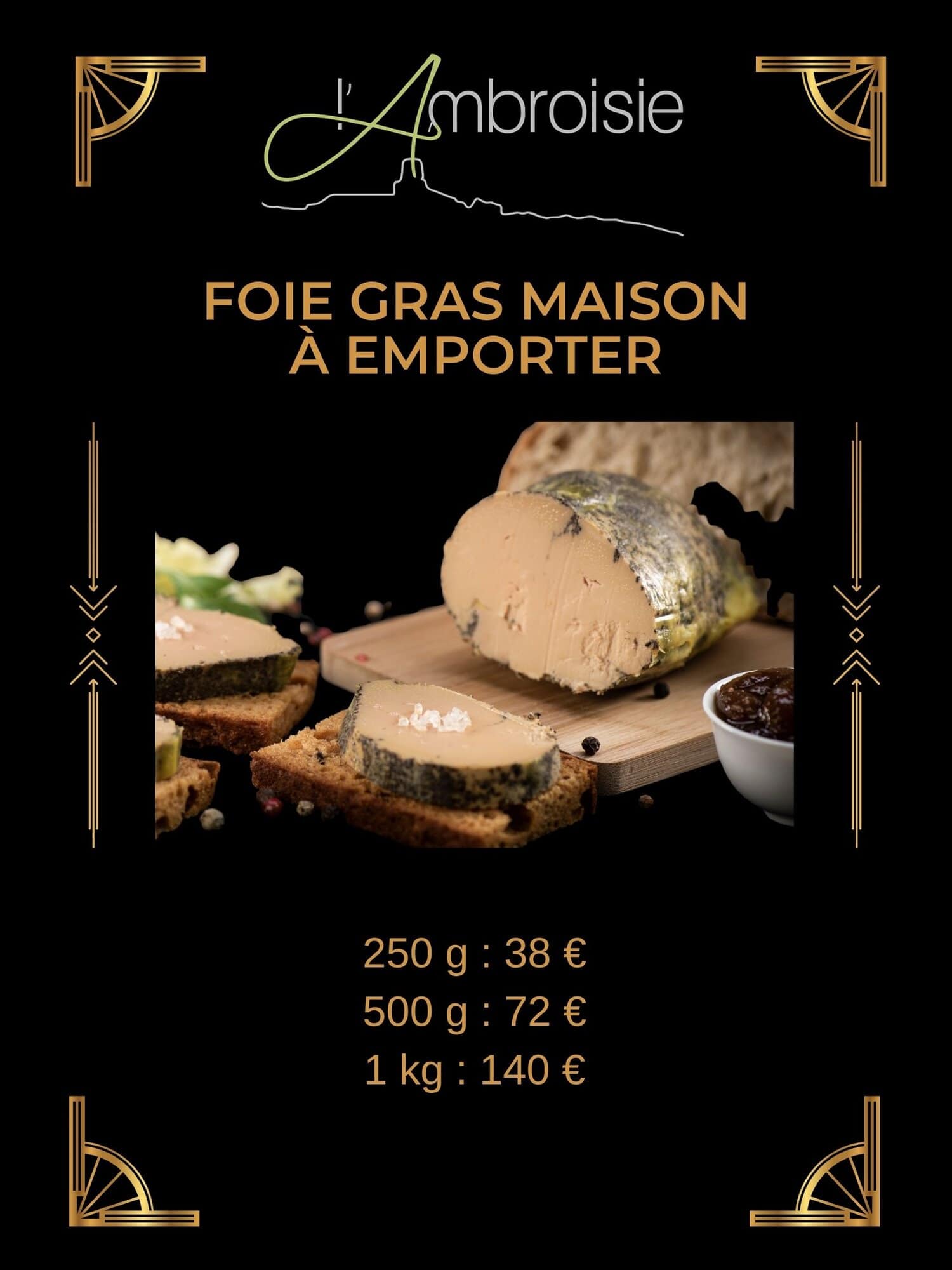 Publicité pour foie gras maison à emporter de L'Ambroisie avec image de foie gras tranché sur pain et accompagnements, et tarifs indiqués pour 250 g, 500 g et 1 kg.